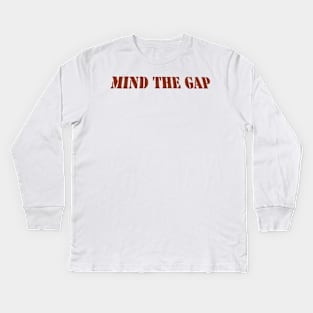 MIND THE GAP Kids Long Sleeve T-Shirt